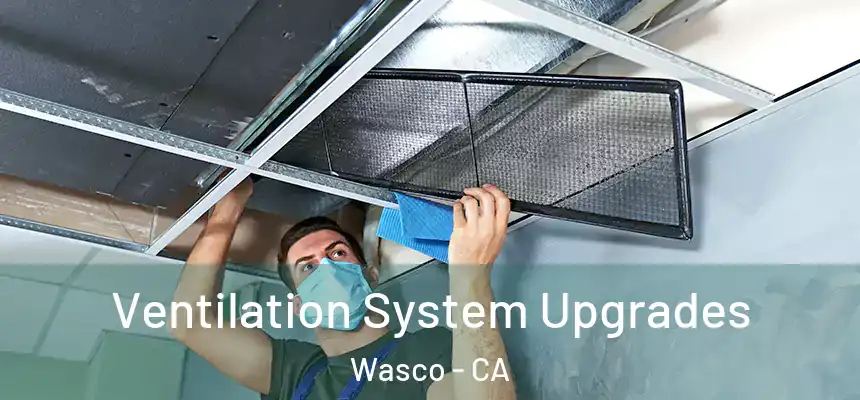 Ventilation System Upgrades Wasco - CA